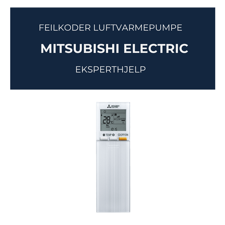 Feilkoder luftvarmepumpe Mitsubishi Electric - Eksperthjelp - KlimaTime.no