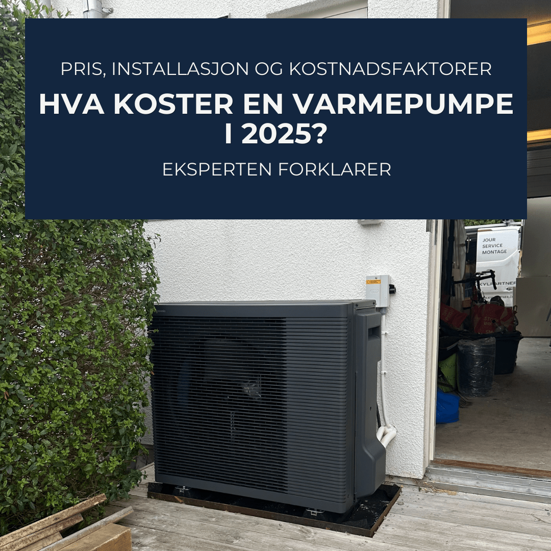 Hva koster en varmepumpe i 2025? Pris og kostnadsfaktorer - KlimaTime.no