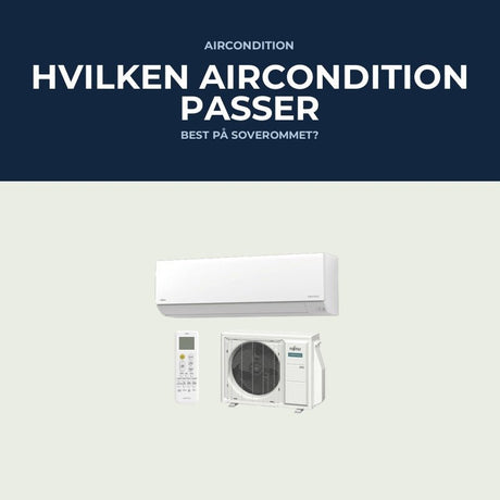Hvilken aircondition passer best på soverommet? - KlimaTime.no